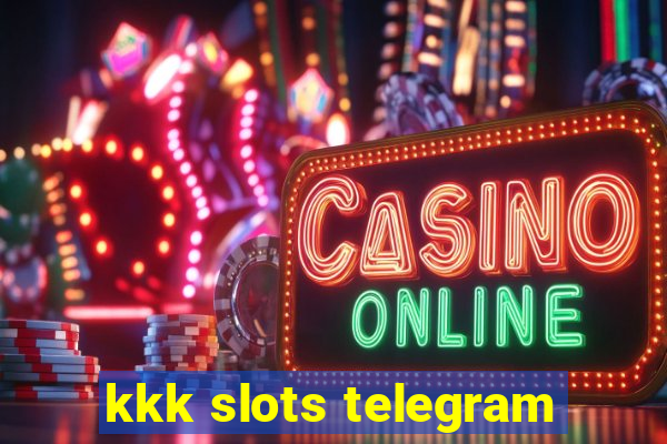 kkk slots telegram